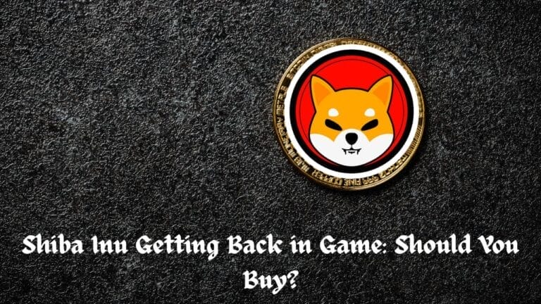 Shiba Inu Getting Back in Game: Should You Buy?