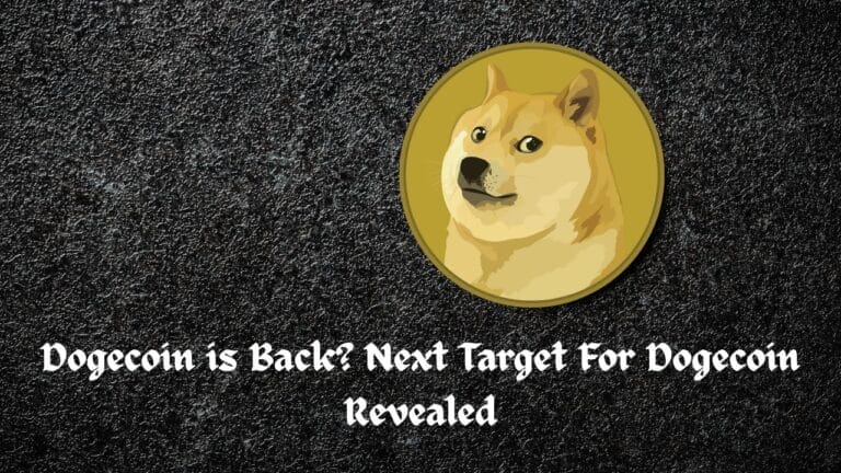 Dogecoin is Back? Next Target For Dogecoin Revealed