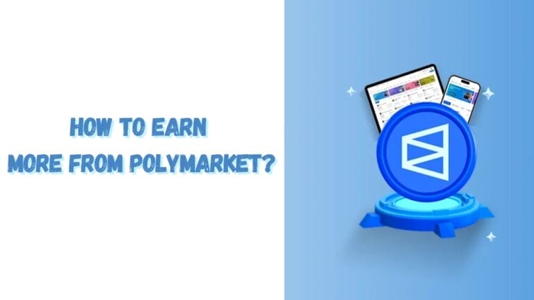 How to Earn More from Polymarket?
